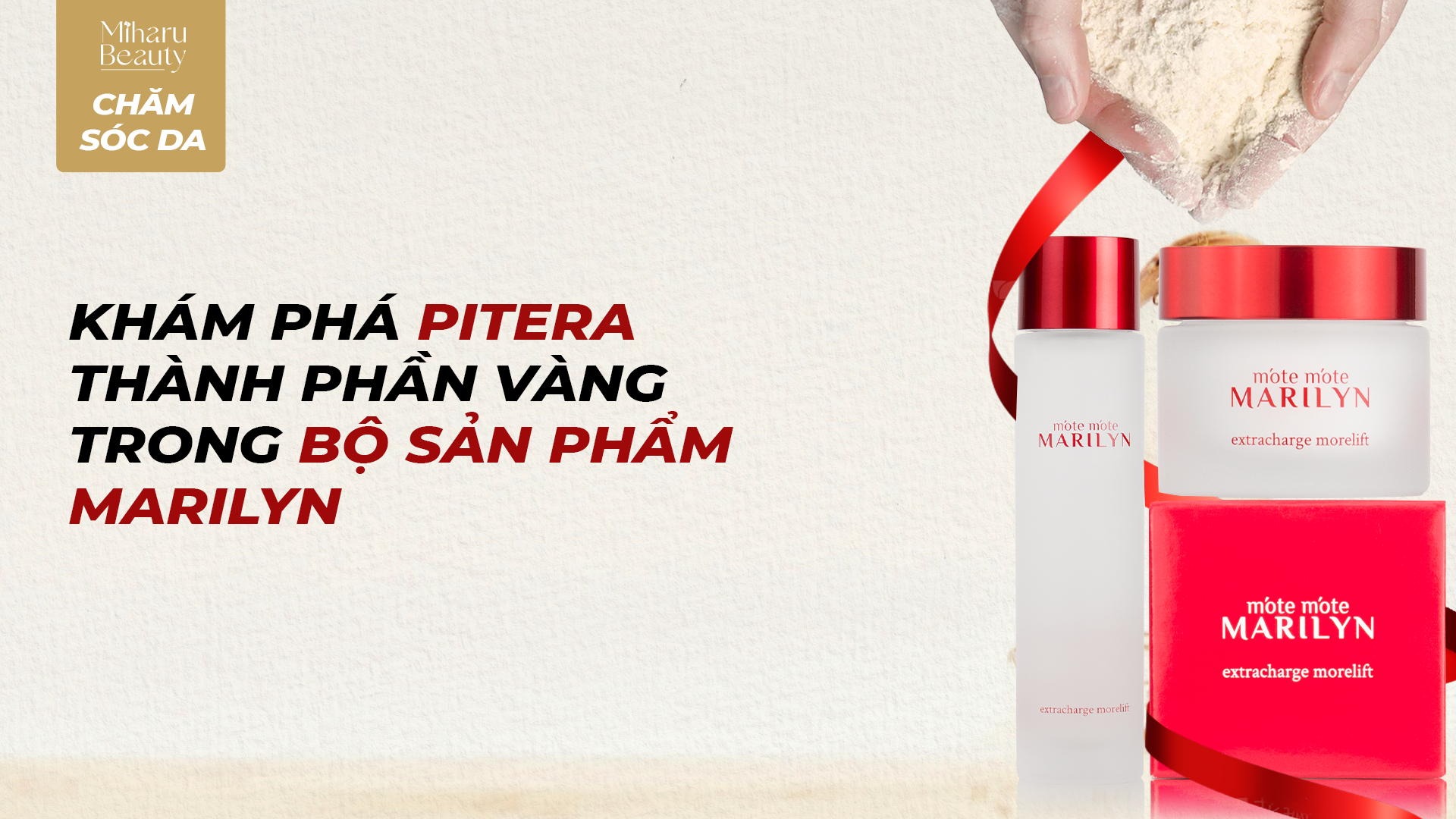 KHÁM PHÁ PITERA THÀNH PHẦN VÀNG TRONG BỘ SẢN PHẨM MARILYN